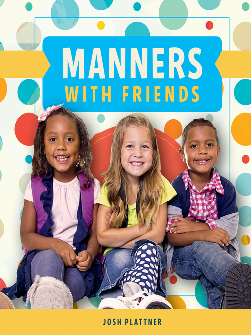 Title details for Manners with Friends by Josh Plattner - Available